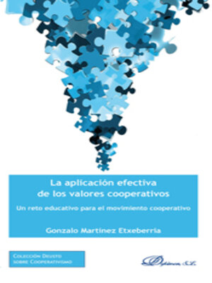 cover image of La aplicación efectiva de los valores cooperativos. Un reto educativo para el movimiento cooperativo